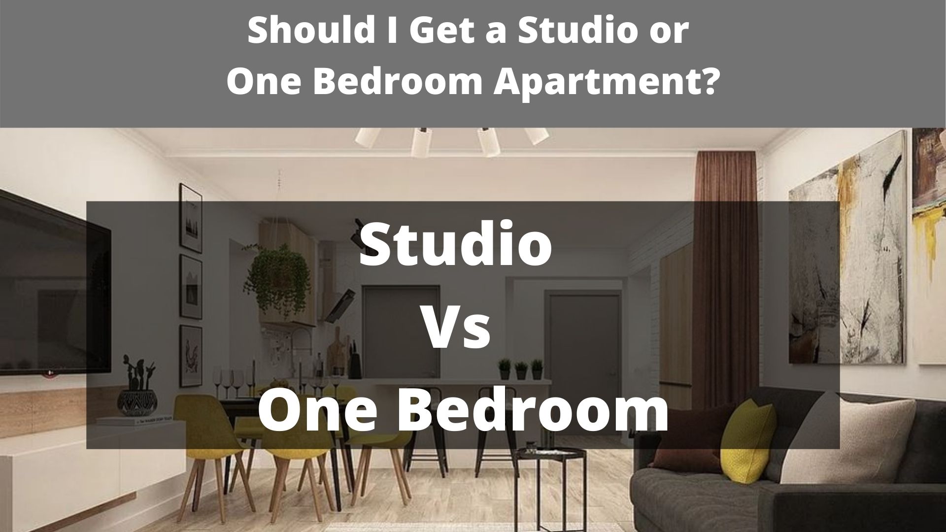 Should I Get A Studio Or One Bedroom Apartment